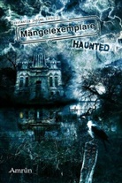 Regina Müller, Melisa Schwermer, Lisanne Surborg, Constantin Dupien - Mängelexemplare: Haunted