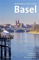 Michae Koschmieder, Michael Koschmieder, Kürschner, Iri Kürschner, Iris Kürschner, Fredd Widmer... - Wandern in der Stadt Basel