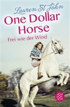 Lauren St John, Lauren St. John - One Dollar Horse - Frei wie der Wind