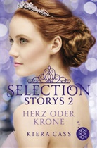 Kiera Cass - Selection Storys - Herz oder Krone