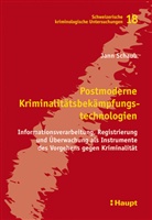 Schaub Jann, Jann SChaub - Postmoderne Kriminalitätsbekämpfungstechnologien (f. d. Schweiz)