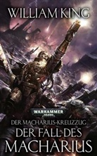 William King - Der Macharius-Kreuzzug - Der Fall des Macharius