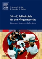 Bettina Duwendag, Kerstin Haehner, Sandr Herrgesell, Sandra Herrgesell, Mario Lüke, Marion Lüke - 50 (+9) Fallbeispiele für den Pflegeunterricht