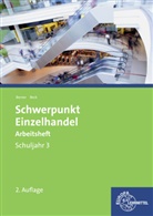 Dorothe Bartnik, Joachi Beck, Joachim Beck, Steffen Berner, Hans-Georg Grahle - Schwerpunkt Einzelhandel: Schuljahr 3, Arbeitsheft