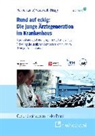 Klau Hahnenkamp, Klaus Hahnenkamp, Hasebrook, Joachim Hasebrook - Rund auf eckig: Die junge Ärztegeneration im Krankenhaus