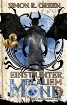 Simon R Green, Simon R. Green - Der Dämonenkrieg - Einst unter Blauem Mond