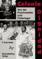 Friedrich Paul Heller - Colonia Dignidad
