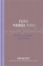 Ford Madox Ford - Die allertraurigste Geschichte