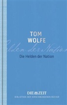 Tom Wolfe - Die Helden der Nation