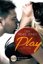 Lisa R. Jones, Lisa Renee Jones - Play with me