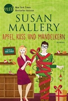 Susan Mallery - Apfel, Kuss und Mandelkern