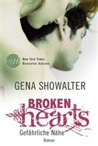 Gena Showalter - Broken Hearts - Gefährliche Nähe