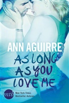 Ann Aguirre - As Long As You Love Me