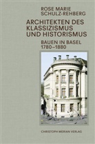 Rose M. Schulz-Rehberg, Rose Marie Schulz-Rehberg - Architekten des Klassizismus und Historismus