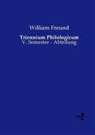 William Freund - Triennium Philologicum