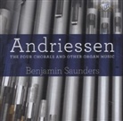 Hendrik Andriessen, Benjamin Saunders - The Four Chorals and other organ music, 1 Audio-CD (Audiolibro)