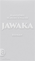 Hansjörg Schertenleib - Jawaka
