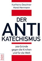 Karlhein Deschner, Karlheinz Deschner, Horst Herrmann - Der Antikatechismus