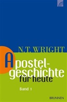 Nicholas Th. Wright, Nicholas Thomas Wright, Wright  Nicholas Thomas - Apostelgeschichte für heute. Bd.1