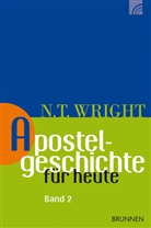 Nicholas Th. Wright, Nicholas Thomas Wright, Wright  Nicholas Thomas - Apostelgeschichte für heute. Bd.2