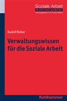 Rudolf Bieker, Rudol Bieker, Rudolf Bieker - Verwaltungswissen für die Soziale Arbeit