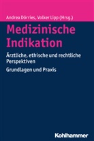 Andre Dörries, Andrea Dörries, Lipp, Lipp, Volker Lipp - Medizinische Indikation