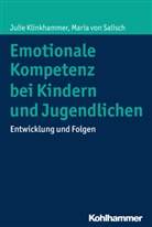 Juli Klinkhammer, Julie Klinkhammer, Maria von Salisch - Emotionale Kompetenz bei Kindern und Jugendlichen