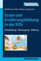 Karian Höhn, Kariane Höhn, Barbar Methfessel, Barbara Methfessel, Miltner-Jürgense, Barbara Miltner-Jürgensen... - Essen und Ernährung in der KiTa