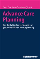 Michae Coors, Michael Coors, Ral Jox, Ralf Jox, Jürgen in der Schmitten, Michael Coors... - Advance Care Planning