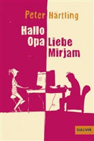 Peter Härtling - Hallo Opa - Liebe Mirjam