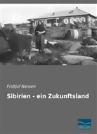 Fridtjof Nansen - Sibirien - ein Zukunftsland