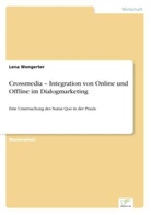 Lena Wengerter - Crossmedia - Integration von Online und Offline im Dialogmarketing