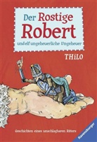 Leop, Leopé, THiLO, Leopé - Der Rostige Robert und elf ungeheuerliche Ungeheuer