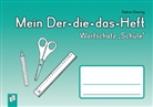 Sabine Doering - Mein Der-die-das-Heft: Wortschatz "Schule"