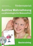 Nicol Raschendorfer, Nicola Raschendorfer, Stefanie Schultze-Moderow - Fördermaterial: Auditive Wahrnehmung und phonologische Bewusstheit