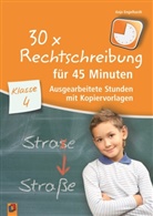 Anja Engelhardt - 30 x Rechtschreibung für 45 Minuten - Klasse 4