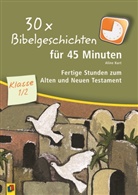 Aline Kurt - 30 x Bibelgeschichten für 45 Minuten - Klasse 1/2