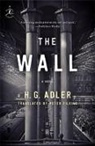 H G Adler, H. G. Adler, H. G./ Filkins Adler, Peter Filkins - The Wall