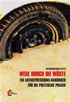 Autorinnenkollektiv, Autorinnenkollekti, Autorinnenkollektiv - Wege durch die Wüste