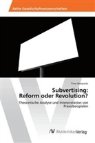 Timo Brüsewitz - Subvertising: Reform oder Revolution?