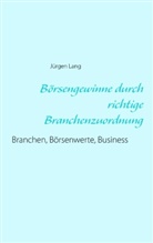 Jürgen Lang - Börsengewinne durch richtige Branchenzuordnung