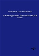 Hermann von Helmholtz - Vorlesungen über theoretische Physik