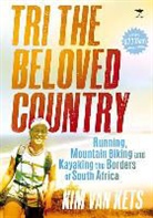Kim van Kets, Kim Van Kets - Tri the Beloved Country