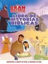 B&amp;H Espanol Editorial, B&amp;h Español Editorial, Broadman &amp; Holman Publishers - La Gran Historia