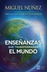 Miguel Nunez, Miguel Núñez - Enseñanzas Que Transformaron El Mundo
