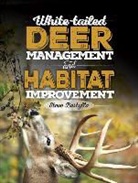 Steve Bartylla - White-tailed Deer Management and Habitat Improvement