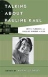 Wayne Stengel, Wayne B Stengel, Wayne B. Stengel, Wayne Stengel - Talking About Pauline Kael