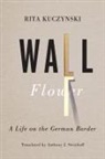 Rita Kuczynski, Rita/ Steinhoff Kuczynski - Wall Flower