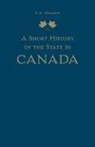 E. A. Heaman, E.A. Heaman - Short History of the State in Canada