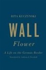 Rita Kuczynski, Rita/ Steinhoff Kuczynski - Wall Flower